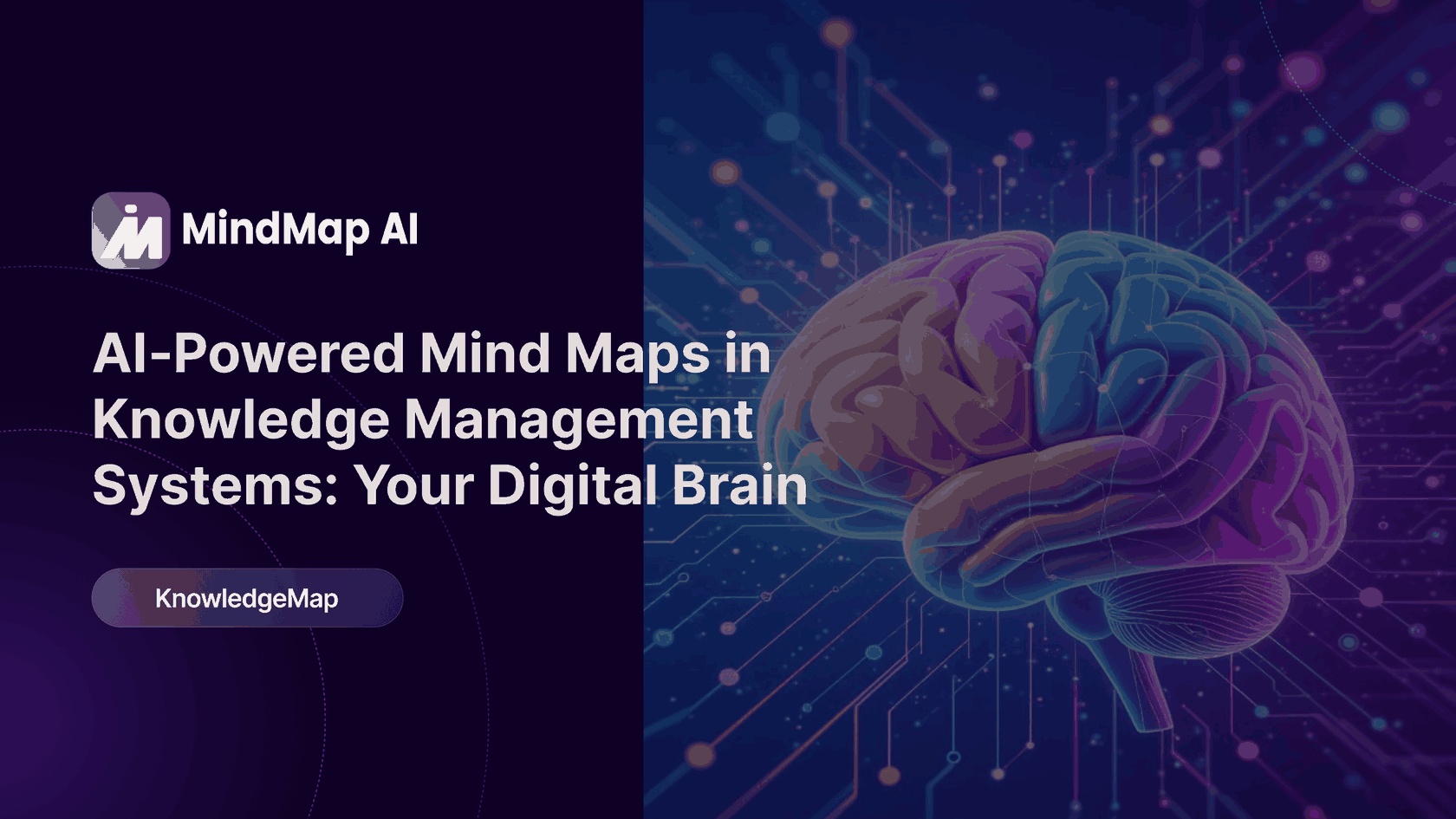 AI‑Powered Mind Maps in Knowledge Management Systems: Your Digital Brain